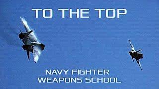 To The Top! | Navy Fighter Weapons School "TOPGUN" \\ NAS Miramar