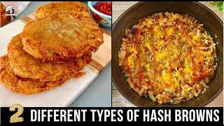 Homemade Hash Browns | 2 Different Types Of Hash Brown Recipes | Crispy Skillet Hash Browns