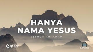 S'perti rusa rindu sungaiMu, Menikmati Kasih, Hanya Nama Yesus | Yeshua Abraham