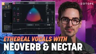 How to Use Reverb and Delay on Vocals to Get a Dreamy, Ethereal Sound