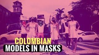 Colombian Models in Masks (WION Edge)