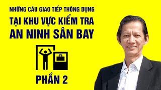 Tiếng Anh giao tiếp: Kiểm tra An ninh Sân bay - Phần 2