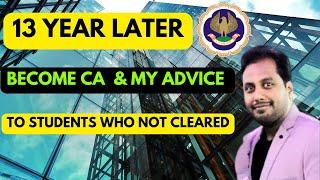 |13 Year Later Become CA in May 2024 & My Advice To Students Who Not Cleared This Time ICAI Exam|