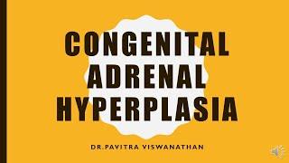 Congenital Adrenal hyperplasia-MD/DNB pediatrics preparation