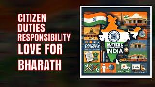  Duty, Responsibilities & Love for India – A Tribute to Every Citizen! 