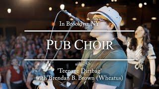 Pub Choir in NYC sings Teenage Dirtbag WITH Brendan B Brown (Wheatus)