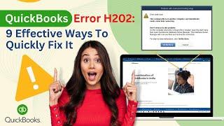 QuickBooks Error H202: 9 Effective Ways To Quickly Fix It #quickbooks