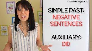 PASADO SIMPLE EN INGLÉS - ORACIONES NEGATIVAS  Y USO DEL AUXILIAR DID