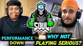 Why SouL Performance Down - When SouL will Dominate Again - reply SouL Playes