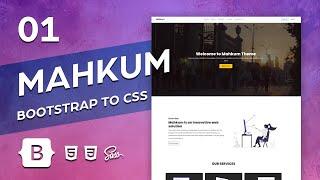 Mahkum Theme - Bootstrap to Html / Css / Sass - Part 01