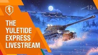 WoT Blitz. The Yuletide Express Livestream