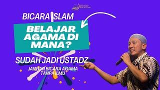 Jadi Ustadz Bicara Agama,  Anda Belajar di Mana? - Ustadz Dzulqarnain M. Sunusi