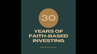 30 Years of Faith-based Investing With Chad Horning