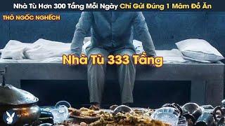 [Review Phim] Anh Chàng Tình Nguyện Vào Nhà Tù Kì Lạ 333 Tầng Để Thử Thách Bản Thân Và Cái Kết Đắng