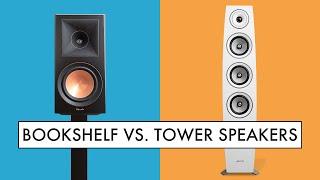 BEST SPEAKERS For You: BOOKSHELF Speakers or TOWER Speakers?