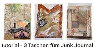 Taschen Tutorial fürs Junk Journal. 3 verschiedene Möglichkeiten werden gezeigt. Anfängergeeignet!