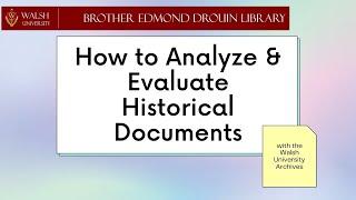 How to Analyze & Evaluate Historical Documents