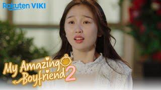 My Amazing Boyfriend 2 - EP7 | Run To Her