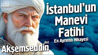 İstanbul’un Manevi Fatihi Akşemseddin’in (ks) Sırlarla Dolu Hayat Hikayesi