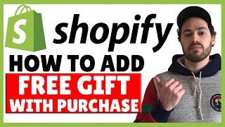 Shopify Free Gift With Purchase Tutorial | Step By Step Setup