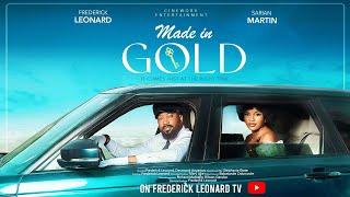 MADE IN GOLD -FREDERICK LEONARD, SARIAN MARTIN Latest Nigerian Movie 2025 #trending #comedy #love