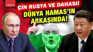 Rusya Çin Katar Yemen Hizbullah ve dahası... Dünya Hamas'a desteğini açıkladı!