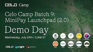 Celo Camp Batch 9: The MiniPay Launchpad 2.0 | Demo Day