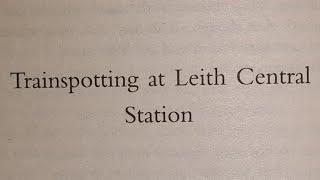 Trainspotting: At Leith Central Station