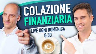 ULTIMA PUNTATA! Colazione finanziaria St. 4 Ep. 130