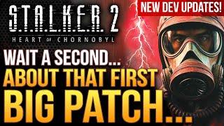 STALKER 2 - About That First Big Patch...There's A Catch.  Devs New Updates!