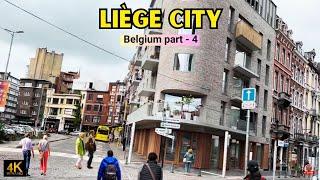 Liege 2024 | Walking in Liège Belgium part 4 of 4 | Liege city - 4K HDR