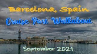 Barcelona, Spain - Cruise Port Walkabout - P&O Britannia - Sep 2021 (Port to  La Sagrada Familia)