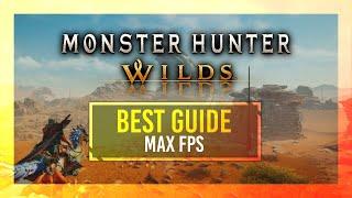 BEST Optimization Guide | Monster Hunter Wilds | Max FPS | Best Settings