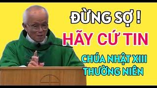 ĐỨC TIN CỦA CON ĐÃ CỨU CHỮA CON CHÚA NHẬT TUẦN XIII THƯỜNG NIÊN | CHA PHẠM QUANG HỒNG THUYẾT GIẢNG