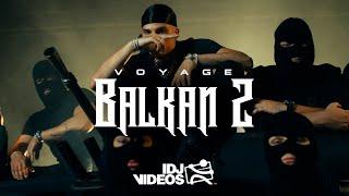VOYAGE - BALKAN 2 (OFFICIAL VIDEO)