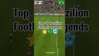 Top 10 best Brazilian players of all Time #shorts #football #top10