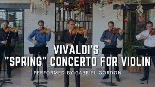 Vivaldi "Spring" Concerto Performed by Gabriel Gordon (All Movements)