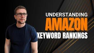 Understanding Amazon Keyword Rankings