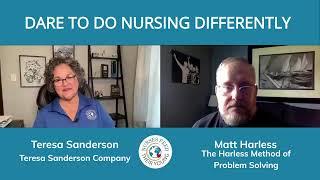 DARE TO DO NURSING DIFFERENTY: WITH MATT HARLESS