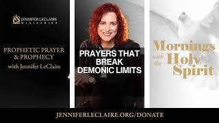 Prayers That Break Demonic Limitations | Spiritual Warfare Prayer