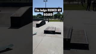 This Ledge RUINED MY SKATEBOARD!!!