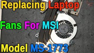 MSI Gaming Laptop Fan Replacement MS-1773 Disassembly Step by Step