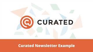 Getting Started with Curated: Curated Newsletter Example