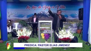 Predica pastor Elias Jiménez Segundo Servicio 13/06/2021 (Ministerio la luz de Dios es vida)