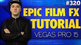 Vegas Pro 15: How To Add Epic Film Effects - Tutorial #320