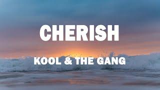 Kool & the Gang - Cherish (Lyrics)