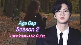 Age Gap (season 2) Love Knows No Rules | JIN FF  EPISODE 1