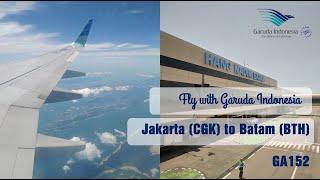 Flying with Garuda Indonesia | GA152 | Jakarta (CGK) to Batam (BTH) | Economy Class | Boeing 737-800