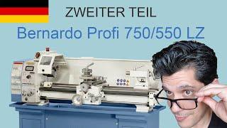 Rezension Drehmaschine Bernardo Profi 750 lz und Profi 550 lz : ZWEITER TEIL DER BEWERTUNG