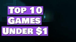 Top 10 Best Steam Games Under $1